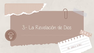 3.- La Revelación de Dios
 