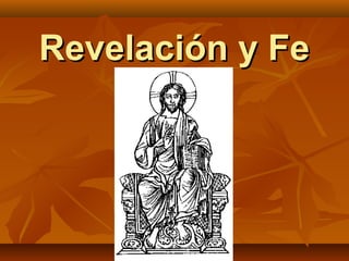 Revelación y Fe

 