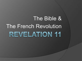 The Bible &
The French Revolution
 