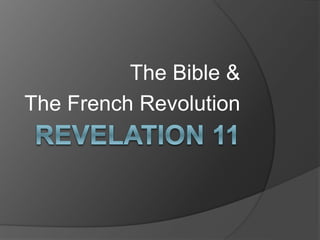 The Bible &
The French Revolution
 