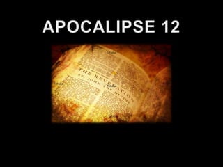 APOCALIPSE 12 
