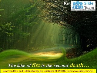The lake of fire is the second death…
Revelation 20:14
 