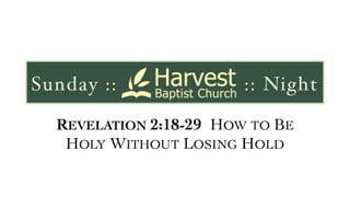 Revelation 2 18 29 slides 072113