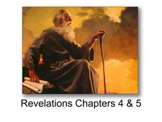Revelations Chapters 4 & 5
 