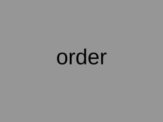 order

 