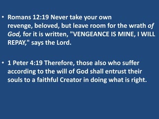 What does it mean when God says, “Vengeance is mine” (Romans 12:19)?