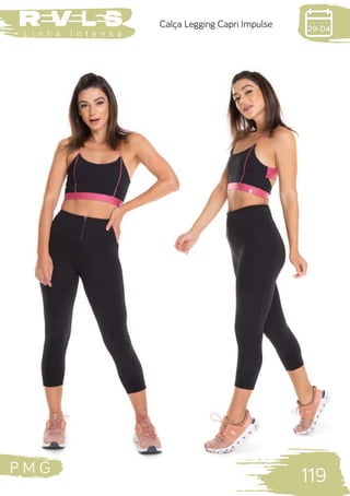 P M G
119
L i n h a I n t e n s a
Calça Legging Capri Impulse
 