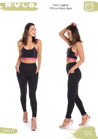 P M G
123
L i n h a I n t e n s a
Calça Legging
7/8 com Bolso Agita
 