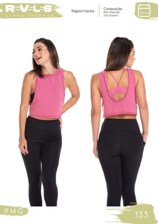 P M G
133
L i n h a I n t e n s a
Composição
80% Poliamida
20% Elastano
Regata Impulse
 