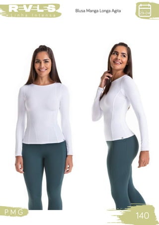 P M G
140
L i n h a I n t e n s a
Blusa Manga Longa Agita
 