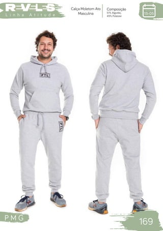 P M G
169
L i n h a A t i t u d e
Composição
51% Algodão,
49% Poliéster
Calça Moletom Ato
Masculina
 