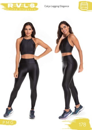P M G
178
L i n h a E l e g a n c e
27-05
Calça Legging Elegance
 