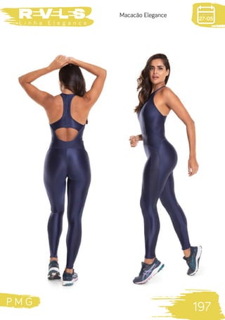 P M G
197
L i n h a E l e g a n c e
27-05
Macacão Elegance
 