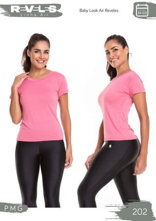 P M G
202
L i n h a A i r
Baby Look Air Reveles
 