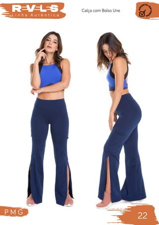 22
P M G
L i n h a A u t ê n t i c a
Calça com Bolso Une
 