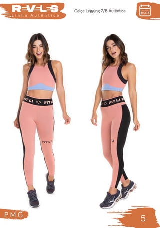 5
P M G
L i n h a A u t ê n t i c a
Calça Legging 7/8 Autêntica
 