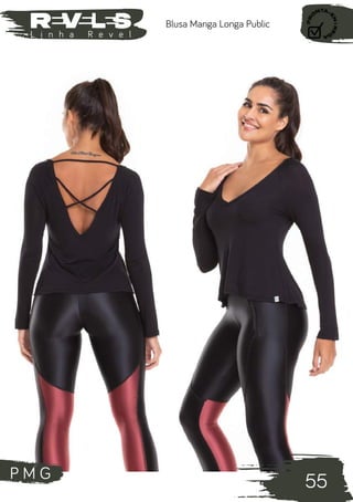 P M G
55
L i n h a R e v e l
Blusa Manga Longa Public
 