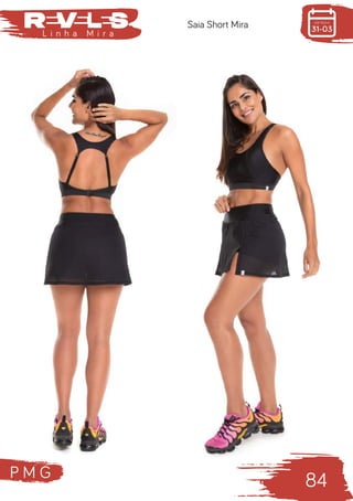 P M G
84
L i n h a M i r a
Saia Short Mira
 