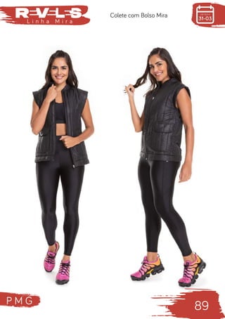 P M G
89
L i n h a M i r a
Colete com Bolso Mira
 