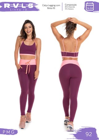 P M G
92
L i n h a I D .
Composição
85% Poliamida
15% Elastano
Calça Legging com
Bolso ID.
 