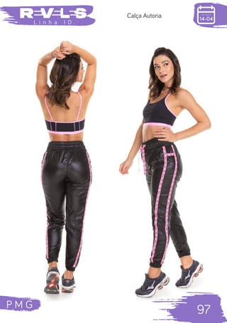 P M G
97
L i n h a I D .
Calça Autoria
 