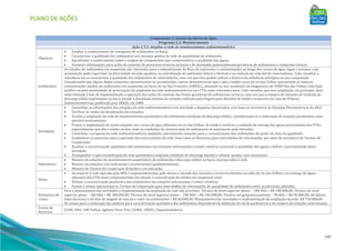 PLANO DE AÇÕES
149
Componente 2: Gestão da Oferta de Água
Programa 2.3: Monitoramento
Ação 2.3.3: Ampliar a rede de monitoramento sedimentométrico
Objetivos
• Ampliar o conhecimento do transporte de sedimentos na bacia;
• Caracterizar a qualidade dos sedimentos nos mesmos pontos da rede de quantidade de sedimento;
• Aprofundar o conhecimento sobre a origem de componentes que comprometem a qualidade das águas;
• Fornecer informações para ações de controle de processos erosivos na bacia e de atividades potencialmente geradoras de sedimentos e compostos tóxicos.
Justificativa
Os estudos de sedimentos em suspensão são relevantes para o entendimento do fluxo de nutrientes e contaminantes ao longo dos cursos de água, lagos e oceanos, cuja
acumulação pode repercutir na diversidade da vida aquática, na eutrofização de ambientes lóticos e lênticos e na redução da vida útil de reservatórios. Cabe ressaltar a
relevância em se caracterizar a qualidade dos sedimentos de reservatórios, uma vez que eles podem indicar a história da influência antrópica na sua composição.
Considerando que alguns dados existentes apresentaram-se inconsistidos, outros demonstraram que o alto e médio curso do rio das Velhas apresentam as maiores
concentrações médias de sedimentos em suspensão na bacia do rio São Francisco (ANEEL), somando-se aos resultados do Diagnóstico do PDRH Rio das Velhas, esta Ação
justifica-se pela necessidade de priorização da ampliação da rede sedimentométrica nas UTEs mais relevantes para. Cabe ressaltar que essa ampliação, em princípio, deve
estar limitada à fase de implementação e operação das ações de controle das fontes geradoras de sedimentos na bacia, uma vez que o número de estações de medição de
descarga sólida implantadas na bacia atende à densidade mínima de estações indicada pela Organização Mundial de Saúde e transcrito no Guia de Práticas
Sedimentométricas, publicado pela ANEEL em 2000.
Atividades
• Consolidar as informações das estações da rede sedimentométrica em atividade e daquelas desativadas, com base no Inventário de Estações Fluviométricas da ANA;
• Verificar as razões da desativação das estações;
• Avaliar a ampliação da rede de monitoramento quantitativo de sedimentos (medição de descarga sólida), considerando-se a reativação de estações paralisadas, caso
possível tecnicamente;
• Propor a implantação de novas estações nos cursos de água afluentes ao rio das Velhas, de modo a verificar a condição de entrega das águas provenientes das UTEs,
especialmente nos alto e médio cursos, onde as condições de concentração de sedimentos se mostraram mais elevadas;
• Consolidar a proposta da rede sedimentométrica ampliada, selecionando estações para a caracterização dos sedimentos do ponto de vista da qualidade;
• Estabelecer as parcerias para a operação dos novos pontos da rede, bem como as diretrizes para intercâmbio de informações, por meio de assinatura de Termos de
Cooperação;
• Realizar a caracterização qualitativa dos sedimentos nas estações selecionadas e emitir relatório associado à qualidade das águas e definir a periodicidade desta
atividade;
• Acompanhar a operacionalização da rede quantitativa ampliada (medição de descarga líquida) e efetuar ajustes, caso necessário.
Indicadores
• Número de estações de monitoramento quantitativo de sedimentos (descarga sólida) na bacia, incorporadas à rede.
• Número de estações com sedimentos caracterizados qualitativamente;
• Número de Termos de Cooperação firmados e em execução.
Metas
• Incorporar à rede operada pela ANA e empreendimentos pelo menos a metade das estações a serem localizadas na calha do rio das Velhas e na entrega de águas
afluentes das UTEs mais comprometidas em relação à concentração de sólidos em suspensão total;
• Efetuar a caracterização qualitativa dos sedimentos nas estações selecionadas e emitir relatório;
• Firmar e tornar operacional os Termos de Cooperação para intercâmbio de informações de quantidade de sedimentos entre as parcerias adotadas.
Estimativa de
custos
Para o planejamento das atividades e implementação da ampliação da rede são previstos: Técnico de nível superior sênior – 180 HDs = R$ 180.000,00; Técnico de nível
superior pleno – 180 HDs = R$ 180.000,00; Técnico de nível superior júnior – 240 HDs = R$ 240.000,00; Técnico em geoprocessamento – 90 HDs = R$ 90.000,00; 60 diárias
(dois técnicos) e 60 dias de aluguel de veículo e valor do combustível = R$ 60.000,00. Planejamento das atividades e implementação da ampliação da rede: R$ 750.000,00.
Os custos para a realização das análises para caracterização qualitativa dos sedimentos dependerão da definição do rol de parâmetros e do número de estações selecionadas.
Fontes de
Recursos
IGAM, ANA, CBH Velhas, Agência Peixe Vivo, CEMIG, ANEEL, Empreendedores.
 