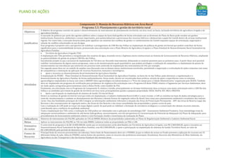 PLANO DE AÇÕES
177
Componente 5: Manejo de Recursos Hídricos em Área Rural
Programa 5.5: Planejamento e gestão do território rural
Objetivos
O objetivo do programa consiste em apoiar o desenvolvimento de instrumentos de planejamento territorial, em área rural, na bacia, incluindo territórios de agricultura irrigada e de
agricultura familiar.
Justificativa
A execução de políticas por parte dos agentes públicos sobre o espaço da bacia hidrográfica de forma articulada com as diretrizes do Plano de Bacia pode resultar em ganhos
institucionais, financeiros, ambientais e sociais importantes, pois potencializariam a governança dos recursos hídricos e destacariam o papel do Comitê dentro do arranjo institucional
vigente. Por outro lado, a execução desarticulada pode significar um aumento dos conflitos de gestão e o sombreamento do Comitê enquanto espaço de articulação, negociação e
solução de conflitos relacionados ao uso da água.
Esse programa é proposto com a perspectiva de viabilizar o protagonismo do CBH Rio das Velhas na implantação de políticas de gestão territorial que podem contribuir de forma
significativa para a sustentabilidade da bacia, promovendo uma articulação com o Plano Mineiro de Agricultura Irrigada e o Plano Estadual de Desenvolvimento Rural Sustentável da
Agricultura Familiar.
Atividades
• Território da Agricultura Irrigada (TAI)
A implantação dos TAIs permitirá a reorganização dos usuários de água, trazendo novos e legítimos atores institucionais ao Sistema de Gerenciamento de Recursos Hídricos, ampliando
as potencialidades de gestão do próprio CBH Rio das Velhas.
Inicialmente propõe-se que o processo de implantação do TAI deva ser discutido internamente, delineando os cenários possíveis para os próximos anos. A partir disso será possível
redefinir investimentos de alguns outros programas, como os de monitoramento quali-quantitativo, que podem privilegiar a realização de campanhas e a implantação de postos de
monitoramento nas microbacias que estiverem em processo mais acelerado de implantação dos instrumentos do PAI, por exemplo.
Um segundo passo deve ser no sentido de ampliar essa discussão com os demais atores institucionais envolvidos, permitindo a negociação e a articulação de ações conjuntas com soma
de competências e otimização da aplicação de recursos financeiros, humanos e tecnológicos.
• Apoio e Incentivo ao Desenvolvimento Rural Sustentável da Agricultura Familiar
A implantação do PEDRS – Plano Estadual de Desenvolvimento Rural Sustentável da Agricultura Familiar, na bacia do rio das Velhas, pode alavancar a regularização e o
desenvolvimento da Agricultura Familiar de forma ambientalmente. Desse modo, devem ser incentivadas boas práticas, através de apoio a experiências como os sistemas
agroecológicos implantados na bacia, tais como a AMANU (feira agroecológica em Jaboticatubas) e a “Feira do campo para a Cidade Administrativa” organizada pela SEAPA. Também
deve ser implantado um programa de certificação para produtores de orgânicos.Em articulação com o Programa 6.8 deste PDRH, relativo a Pagamento por Serviços Ambientais, deve
ser dado apoio a programas governamentais como o Bolsa Verde, como modelo de PSA.
Finalmente, em articulação com os Programas da Componente 8, relativa a Gestão, principalmente no Arranjo Institucional, deve se buscar uma maior articulação entre o CBH Rio das
Velhas e as entidades que tratam de gestão do território em área rural, principalmente quanto a pequena propriedade: SEDA, SEAPA, IEF, IMA e EMATER.
• Apoio e participação na implantação de sistemas de Gestão Territorial Rural
Dentre os sistemas de gestão territorial rural que estão em implantação, o Cadastro Ambiental Rural (CAR) é o mais recente. o CAR se constitui em base de dados estratégica para o
controle, monitoramento e combate ao desmatamento das florestas e demais formas de vegetação nativa do Brasil, bem como para planejamento ambiental e econômico dos imóveis
rurais. Uma das finalidades principais do CAR é integrar as informações ambientais referentes à situação das Áreas de Preservação Permanente - APP, das áreas de Reserva Legal, das
florestas e dos remanescentes de vegetação nativa, das Áreas de Uso Restrito e das áreas consolidadas das propriedades e posses rurais do país.
Com a realização do CAR pode-se traçar um mapa digital a partir do qual pode-se viabilizar a formação de corredores ecológicos e a conservação dos demais recursos naturais,
contribuindo para a melhoria da qualidade ambiental.
Tanto a implantação dos TAIs como a realização do CAR podem ser otimizados com a aplicação da metodologia ZAP - Zoneamento Ambiental Produtivo. Essa metodologia trata da
adequação socioeconômica e ambiental de sub-bacias hidrográficas, sucessivamente, em três perspectivas (i) Caracterização do Potencial da Adequação (ii) Plano de Adequação, para
procedimentos de licenciamento ambiental coletivo e (iii) Pactuação, Gestão e Governança da realização do Plano.
Indicadores Números de instrumentos do PAI/MG aplicados no TAI da RMBH; Número de propriedades cadastradas no Plano de Regularização Ambiental e Cadastro Ambiental Rural.
Metas Aplicar os instrumentos do PAI/MG ao TAI em toda RMBH; Cadastrar todas as propriedades no PRA e CAR.
Estimativa
de custos
O custo total do programa é de R$ 10.000.000,00, sendo que os investimentos serão distribuídos em Território de Agricultura Irrigada, com R$ 3.000.000,00, apoio e incentivo ao
Desenvolvimento Rural Sustentável da Agricultura Familiar, com R$ 2.000.000,00, e apoio e participação na implantação de sistemas de Gestão Território Rural, no valor de
R$ 5.000.000,00, pelo período de dezesseis anos.
Fontes de
Recursos
Principal fonte de recursos provenientes da Cobrança. Outra fonte de financiamento deve ser o FHIDRO, já que os editais de acesso ao Fundo preveem a aplicação de recursos em 10
diferentes linhas de ação. Além do FHIDRO, outras fontes são possíveis, como os recursos das prefeituras municipais; Ruralminas; Recursos dos Ministérios do Meio Ambiente, da
Agricultura ou dos Transportes e das Secretarias Estaduais das mesmas áreas.
 