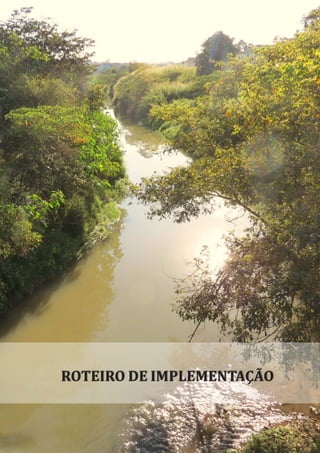FONTES DE RECURSOS
209
SCBH Ribeirão da Mata
ROTEIRO DE IMPLEMENTAÇÃO
 