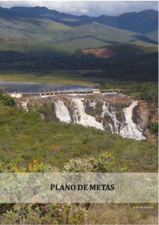 ANÁLISE INTEGRADA
93
SCBH Rio Paraúna
PLANO DE METAS
 