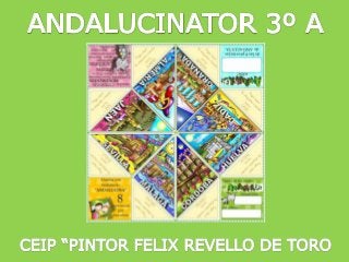 ANDALUCINATOR 3º A CEIP "PINTOR FELIX REVELLO DE TORO"