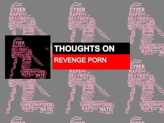 Rebekah Wells Revenge Porn - Thoughts on Revenge Porn