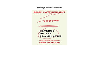 Revenge of the Translator
Revenge of the Translator by Brice Matthieussent none click here https://newsaleplant101.blogspot.com/?book=1941920691
 