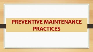 Reventive maintainance technique and procedure