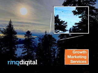 R
Growth
Marketing
Services
 