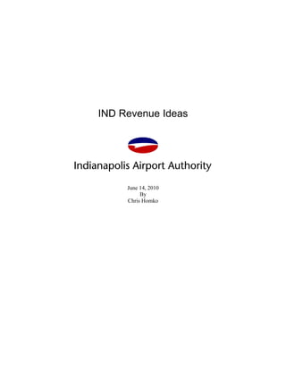 IND Revenue Ideas




     June 14, 2010
          By
     Chris Homko
 