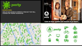 SIGN-­UP  AND  USAGE  IS  CURRENTLY  FREE  BUT  THEY  WILL  
CHARGE  FOR  ‘PEERBY  GUARANTEE.’
 