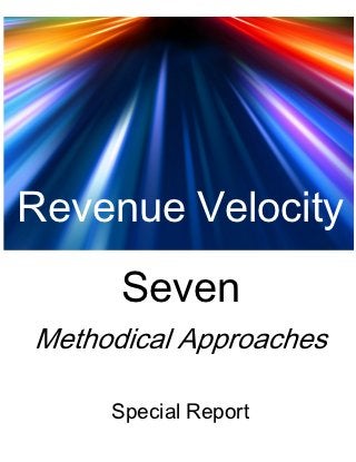 Revenue Velocity
     Seven

    Special Report
 