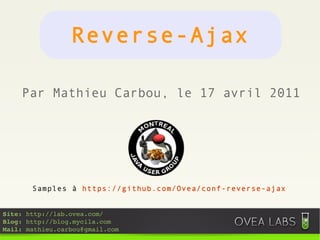 Reverse-Ajax

    Par Mathieu Carbou, le 17 avril 2011




       Samples à https://github.com/Ovea/conf-reverse-ajax


Site: http://lab.ovea.com/
Blog: http://blog.mycila.com
Mail: mathieu.carbou@gmail.com
 