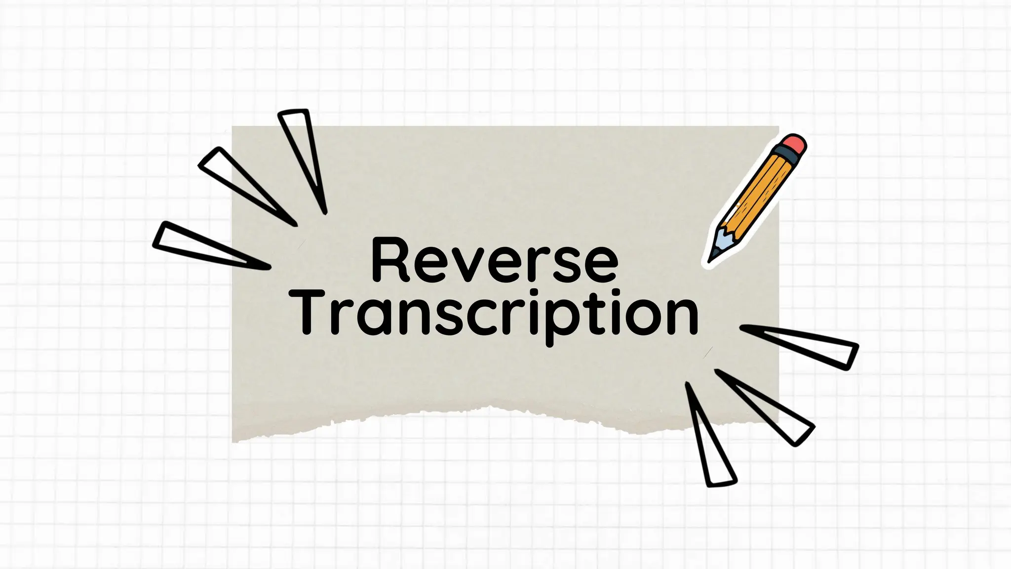 Reverse
Transcription