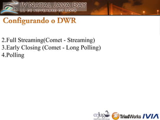 Full Streaming(Comet - Streaming) Early Closing (Comet - Long Polling) Polling 