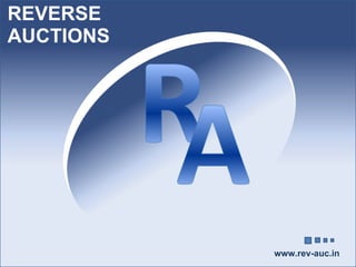www.rev-auc.in REVERSE AUCTIONS 