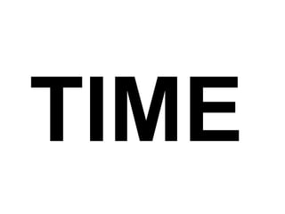 TIME 
 