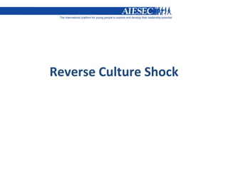 Reverse Culture Shock
 
