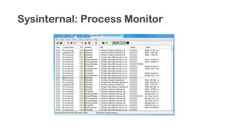 Sysinternal: Process Monitor
 