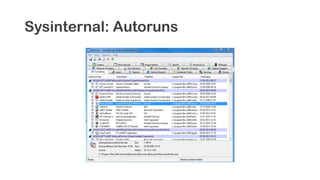 Sysinternal: Autoruns
 