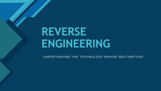 Reverse Engineering and Understanding Multimeter Technology | PPTX