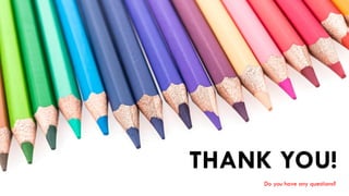 THANK YOU!
Do you have any questions?
 