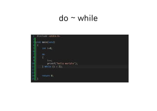 do ~ while
 