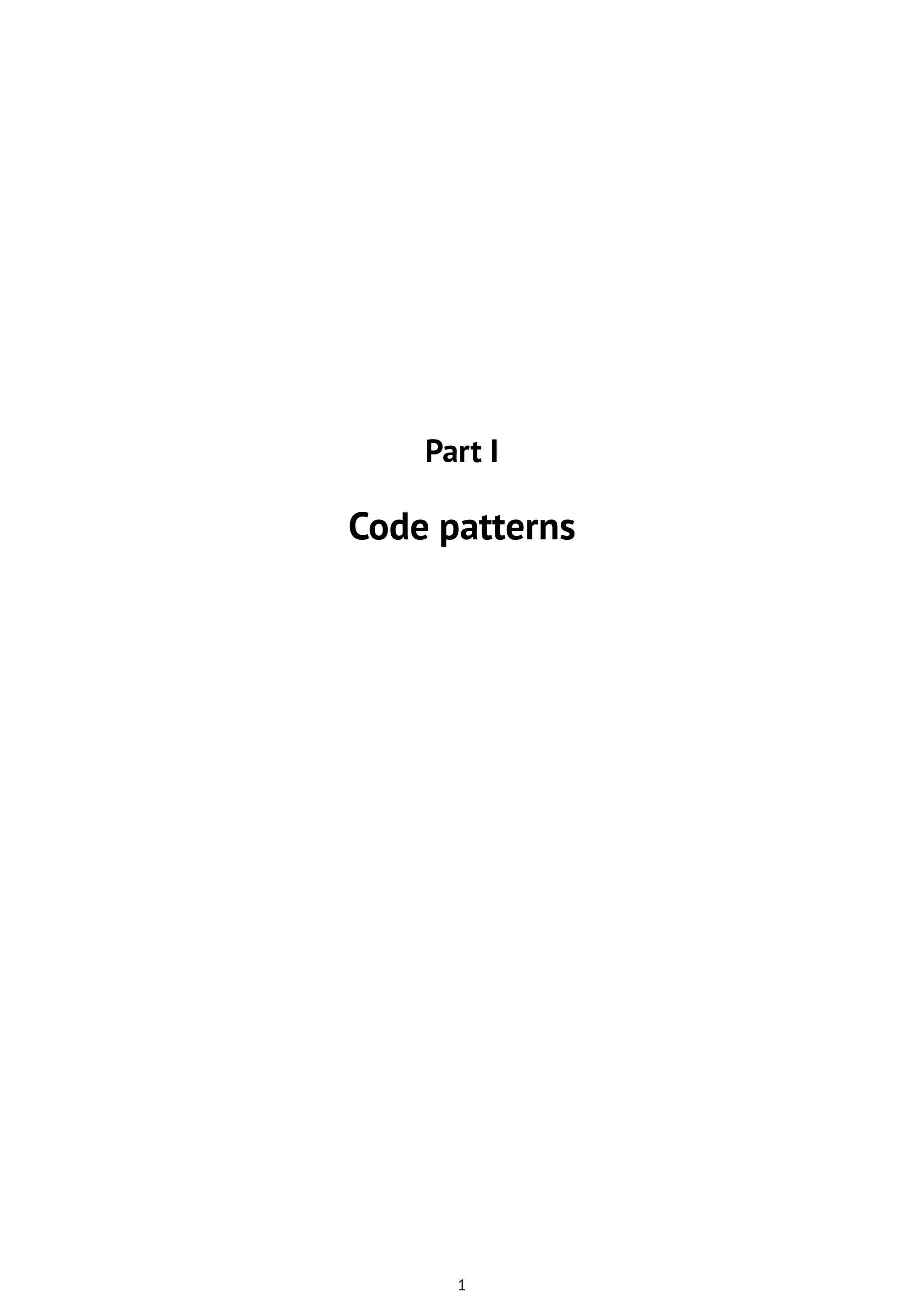 Part I
Code patterns
1
 