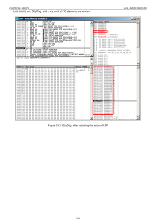 CHAPTER 18. ARRAYS 18.2. BUFFER OVERFLOW
Let’s load it into OllyDbg, and trace until all 30 elements are written:
Figure 18.5: OllyDbg: after restoring the value of EBP
269
 
